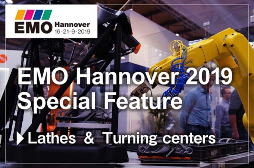 EMO Hannover 2019 Special Feature Lathes ＆ Turning centers