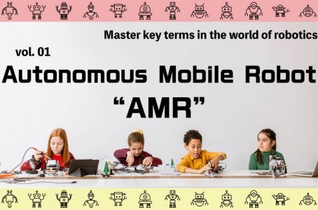 Master key terms in the world of robotics 01: AMR